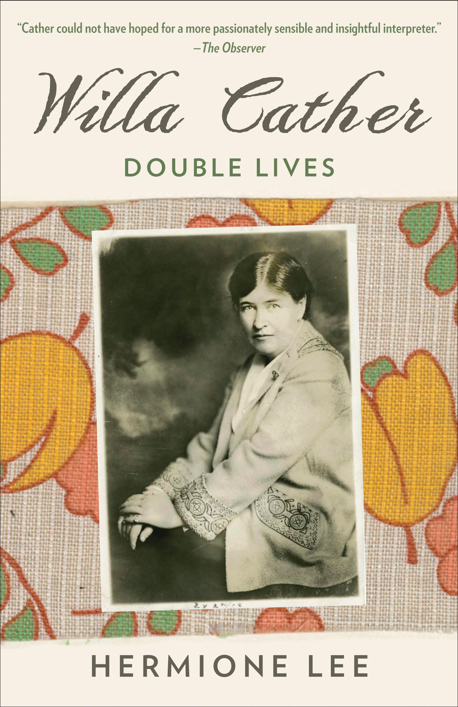 Willa Cather by Hermione Lee, Published by Vintage 2017